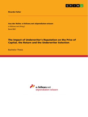 cover image of The Impact of Underwriter's Reputation on the Price of Capital, the Return and the Underwriter Selection